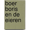 Boer Boris en de eieren by Ted van Lieshout