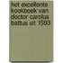 Het excellente kookboek van doctor Carolus Battus uit 1593