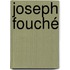 Joseph Fouché