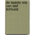 De laatste reis van Stef Lichtveld
