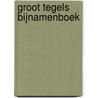 Groot Tegels Bijnamenboek by Willem Kurstjens