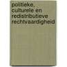Politieke, culturele en redistributieve rechtvaardigheid by François Levrau