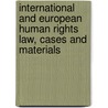 International and european human rights law, cases and materials door P. Lemmens