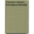 Mensen maken beroepsonderwijs