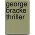 George Bracke thriller