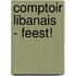 Comptoir Libanais - Feest!