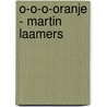 O-o-o-Oranje - Martin Laamers door Remco Kock