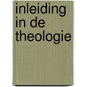 Inleiding in de Theologie by Irene Maat