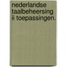 Nederlandse taalbeheersing II Toepassingen. by Van de Mieroop