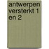Antwerpen versterkt 1 en 2