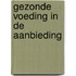 Gezonde voeding in de aanbieding