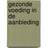Gezonde voeding in de aanbieding by Krista Morren