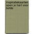 Inspiratiekaarten open je hart voor liefde