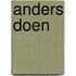 Anders doen