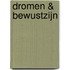 Dromen & Bewustzijn