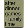 After dinner games - Family time by Unknown