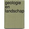 Geologie en Landschap by Joop de Regt