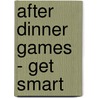 After dinner games - Get smart door Onbekend