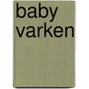 Baby Varken by Unknown