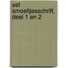 Set Smoeltjesschrift, deel 1 en 2 by Josina Intrabartolo
