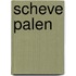 Scheve Palen