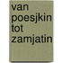 Van Poesjkin tot Zamjatin