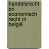 Handelsrecht en economisch recht in België door Harald De Muynck