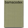 Bamacodex by Ingrid Opdebeek