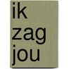 Ik zag jou by J. Parsons