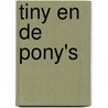 Tiny en de pony's door Onbekend