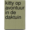 Kitty op avontuur in de daktuin by Paula Harrison