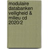 Modulaire databanken Veiligheid & milieu cd 2020/2 door Onbekend