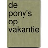 De pony's op vakantie door Toetje van de dag