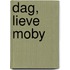 Dag, lieve Moby