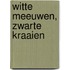 Witte meeuwen, zwarte kraaien