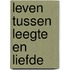 Leven tussen Leegte en Liefde