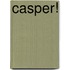 Casper!