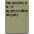 Veranderen met appreciative inquiry