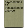 Psychodrama en transactionele analyse by Marijke Arendsen Hein