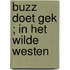 Buzz doet gek ; In het wilde westen