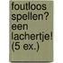 Foutloos spellen? Een lachertje! (5 ex.)