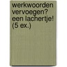 Werkwoorden vervoegen? Een lachertje! (5 ex.) door Frank Pollet
