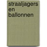 Straaljagers en ballonnen door Nils Smit