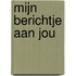 Mijn berichtje aan jou