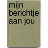 Mijn berichtje aan jou door Luanne Rice