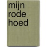 Mijn rode hoed by Rachel Stubbs