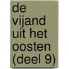 De vijand uit het oosten (deel 9) by Janwillem Blijdorp