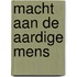 Macht aan de aardige mens