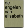 De engelen van Elisabeth by Els Florijn