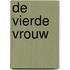 De vierde vrouw